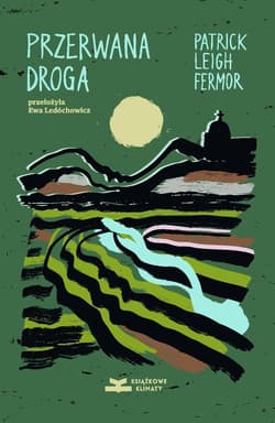 Przerwana droga - Fermor Patrick Leigh