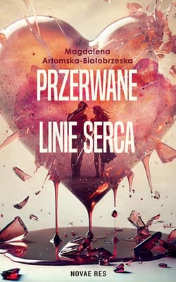 Przerwane linie serca - Magdalena Artomska-Białobrzeska