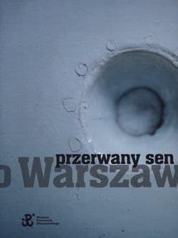 Przerwany sen o Warszawie - Michał Olszański