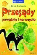 Przesądy na poważnie i na wesoło - Dorota  Strukowska