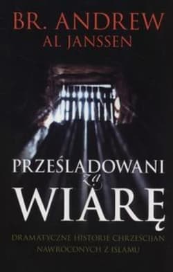 Prześladowani za wiarę - Andrew Janssen