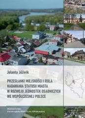Przesłanki miejskości i rola nadawania statusu... - Jóźwik Jolanta
