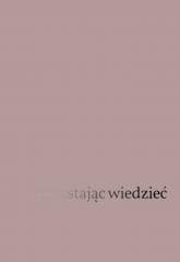 Przestając widzieć: Fenomenologia i etyka.. - Jacques Blaize