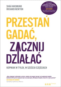 Przestań gadać zacznij działać Kopniak w tyłek, w sześciu częściach - Wasmund Shaa, Newton Richard