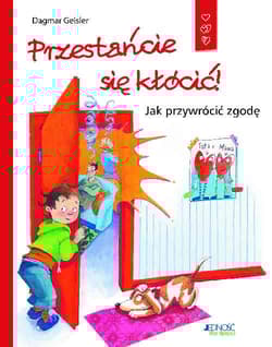 Przestańcie się kłócić! Jak przywrócić zgodę - Dagmar Geisler