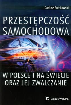Przestępczość samochodowa w Polsce i na świecie oraz jej zwalczanie