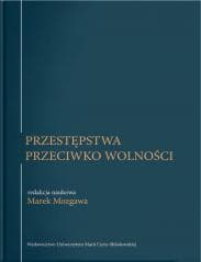 Przestępstwa przeciwko wolności - red. Marek Mozgawa