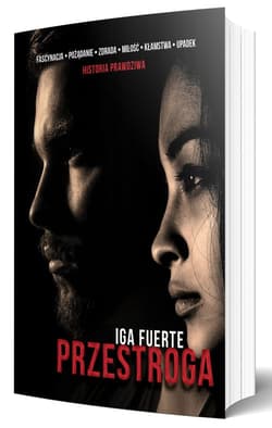 Przestroga Historia prawdziwa 2019-2020 - Iga Fuerte