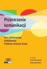 Przestrzenie komunikacji - Winiarska Justyna, Aneta Załazińska