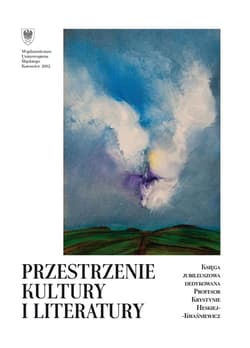 Przestrzenie kultury i literatury - red. Elżbieta Gondek, Socha Irena, Barbara Pytlos