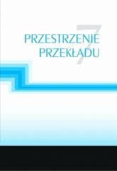 Przestrzenie przekładu 7 - Praca zbiorowa