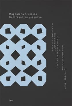 Przestrzenie refleksji humanistycznej w literaturze wizualnej - Magdalena Sikorska, Smyczyńska Katarzyna