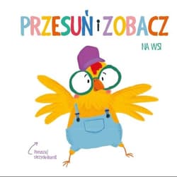 Przesuń i zobacz. Na wsi - Praca zbiorowa