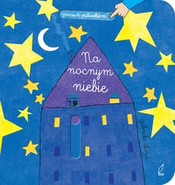 Przesuń paluszkiem Na nocnym niebie - Opracowanie Zbiorowe
