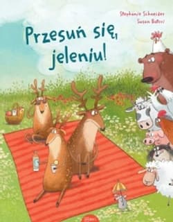 Przesuń się, jeleniu! - Batori Susan, Schneider Stephanie