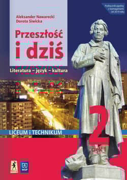 Przeszłość i dziś 2 Podręcznik Część 1 Zakres podstawowy i rozszerzony Szkoła ponadpodstawowa - Aleksander Nawarecki, Dorota Siwicka