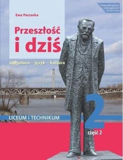 Przeszłość i dziś 2 Podręcznik Część  2 Zakres podstawowy i rozszerzony Szkoła ponadpodstawowa - Ewa Paczoska