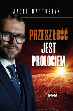 Przeszłość jest prologiem - ebook - Jacek Bartosiak