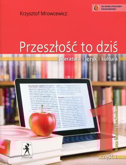 Przeszłość to dziś 1 Podręcznik Część 1 Literatura język kultura Szkoła ponadgimnazjalna