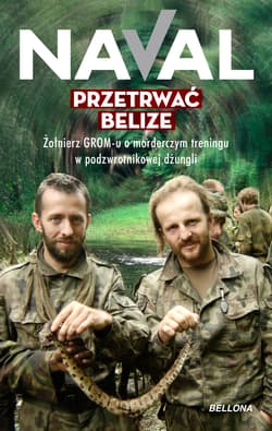 Przetrwać Belize Żołnierz GROM-u o morderczym treningu w podzwrotnikowej dżungli - Naval