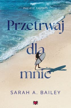 Przetrwaj dla mnie. Pacific Shores. Tom 4 - ebook - Sarah Bailey