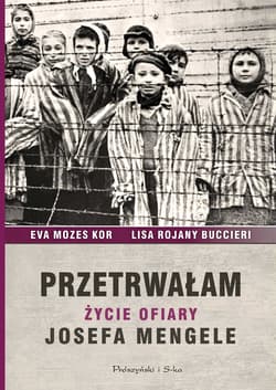 Przetrwałam - ebook - Mozes-Kor Ewa, Rojany-Buccieri Lisa