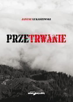 Przetrwanie - Janusz Łukaszewski