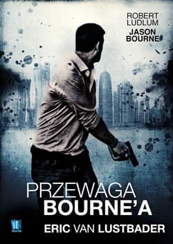 Przewaga Bourne’a - Eric Lustbader