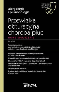 Przewlekła obturacyjna choroba płuc. Nowe spojrzen - Milanowski Janusz,  Mackiewicz Barbara