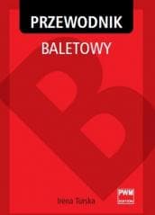 Przewodnik baletowy PWM - Irena Turska