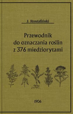 Przewodnik do oznaczania pospolitych roślin - Józef Rostafiński