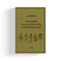 Przewodnik do oznaczania pospolitych roślin - Józef Rostafiński