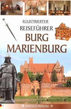 Przewodnik ilustrowany Zamek Malbork w.niemiecka -  Mierzwiński Mariusz, Piotr Jaworek