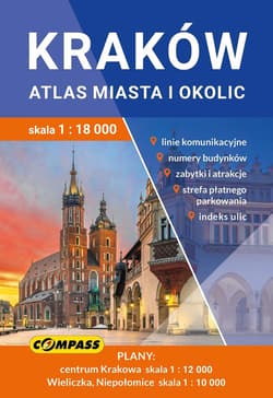 Przewodnik Kraków atlas miasta i okolic - Praca zbiorowa