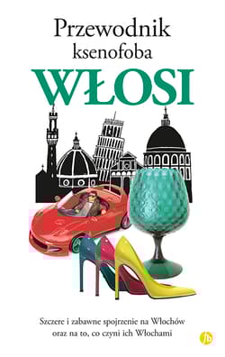 Przewodnik ksenofoba Włosi - Martin Solly