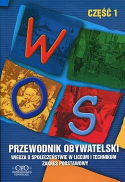 Przewodnik obywatelski Część 1 Wiedza o społeczeństwie Zakres podstawowy Liceum i technikum - Pawłowski Łukasz, Pacewicz Alicja