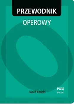 Przewodnik operowy PWM - Józef Kański