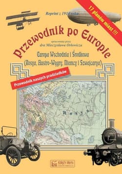 Przewodnik po Europie - Europa środkowa i wschodnia  (reprint z 1914 roku) - Mieczysław Orłowicz