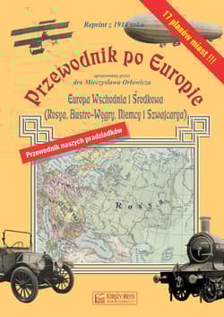Przewodnik po Europie - Europa środkowa i wschodnia  (reprint z 1914 roku) - Mieczysław Orłowicz