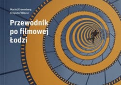 Przewodnik po filmowej Łodzi - Olkusz Krzysztof