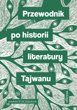 Przewodnik po historii literatury Tajwanu - Opracowanie Zbiorowe