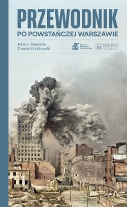 Przewodnik po powstańczej Warszawie wyd. 3 - Tomasz Urzykowski