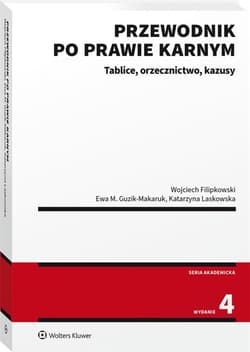 Przewodnik po prawie karnym - Filipkowski Wojciech, Ewa Guzik-Makaruk, Katarzyn