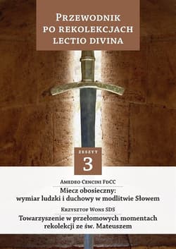 Przewodnik po Rekolekcjach Lectio Divina Zeszyt 3 - Amedeo Cencini