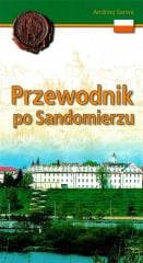 Przewodnik po Sandomierzu - Sarwa Andrzej Juliusz