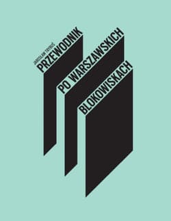 Przewodnik po warszawskich blokach - Jarosław Trybuś