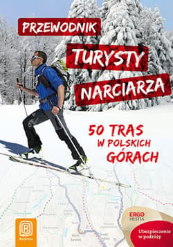 Przewodnik turysty narciarza. 50 tras w polskich górach. Wydanie 1 - ebook