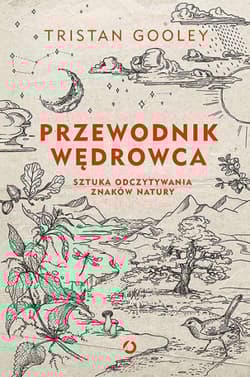 Przewodnik wędrowca. Sztuka odczytywania znaków natury
