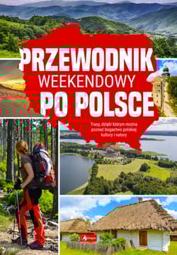Przewodnik weekendowy po Polsce - Opracownie zbiorowe
