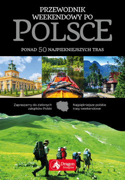 Przewodnik weekendowy po Polsce - Elżbieta Kobojek,  Sławomir Kobojek